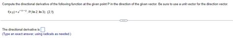 Solved Compute the directional derivative of the following | Chegg.com