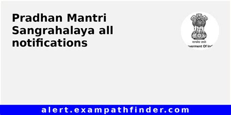 Pradhan Mantri Sangrahalaya - All upcoming job notifications