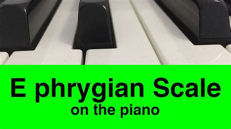 E Phrygian Scale Piano Tutorial (Music theory) - YouTube