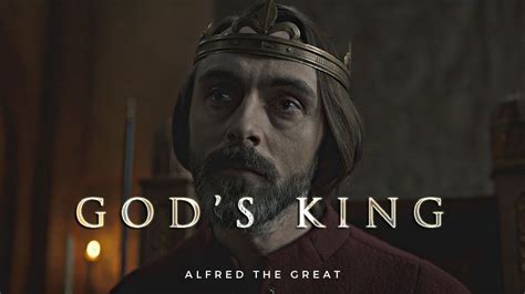 Alfred the Great of Wessex | God's King of England (The Last Kingdom ...