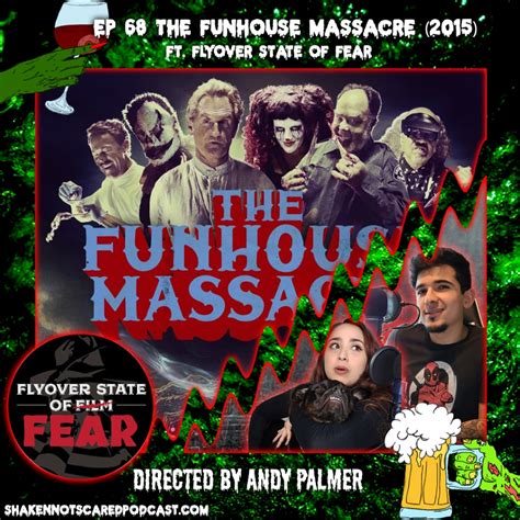 The Funhouse Massacre (2015) – Welcome to the Shaken Not Scared Podcast