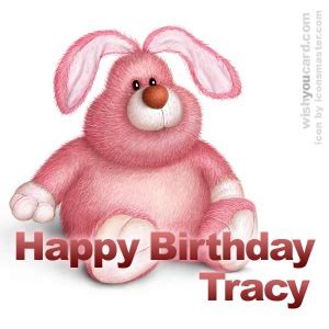 Happy Birthday Tracy Free e-Cards