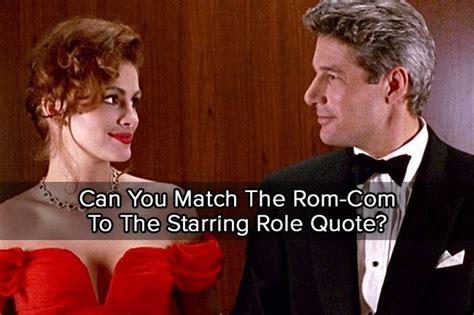 Can You Match The Rom-Com To The Starring Role Quote? | Rom, Quotes, Celebrities