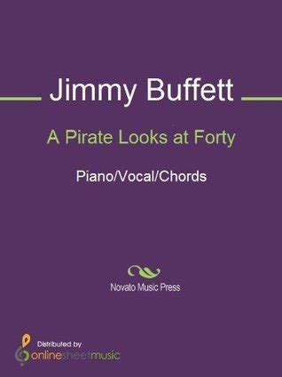 A Pirate Looks at Forty by Jimmy Buffett | Goodreads