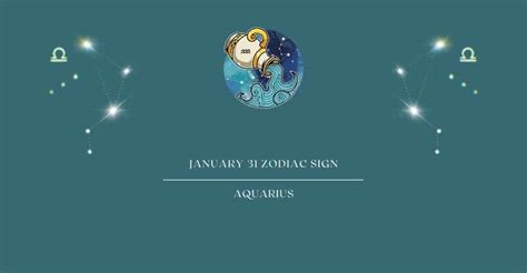 January 31 Zodiac Sign | What Zodiac Sign is Jan 31st