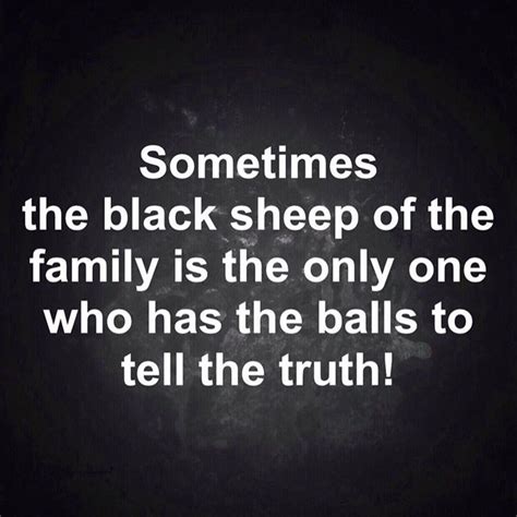 Black Sheep Of The Family Quotes - ShortQuotes.cc