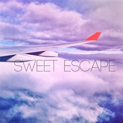 Sweet Escape Pictures, Photos, and Images for Facebook, Tumblr, Pinterest, and Twitter