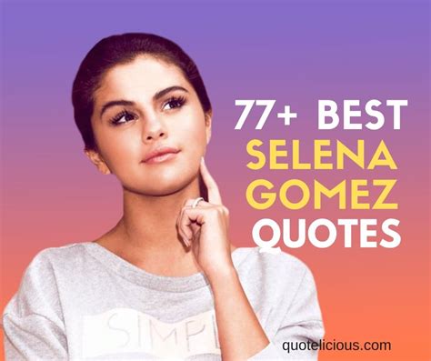 77+ Inspiring Selena Gomez Quotes About Love, Confidence and Success