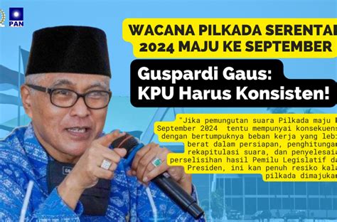 Wacana Pilkada Serentak 2024 Maju Ke September, Guspardi: KPU Harus ...