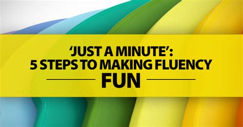 ‘Just a Minute’: 5 Steps to Making Fluency Fun