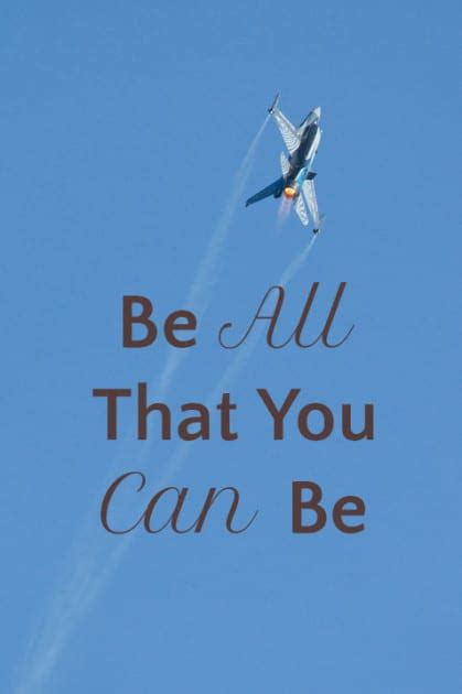 9 Ways to "Be All That You Can Be"