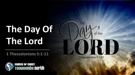 The Day Of The Lord - Church of Christ Toowoomba North