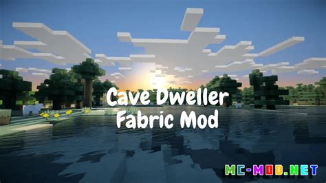 Cave Dweller Fabric Mod (1.20.1, 1.19.4) - Mc-Mod.Net