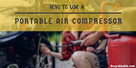 How to Use a Portable Air Compressor - Step by Step