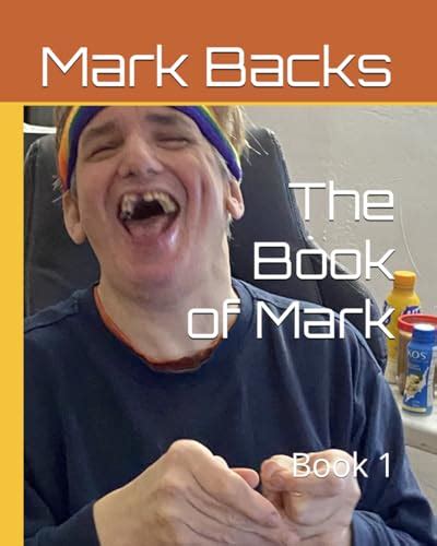 The Book of Mark: Book 1 (The Books of Mark) by Mark Backs | Goodreads