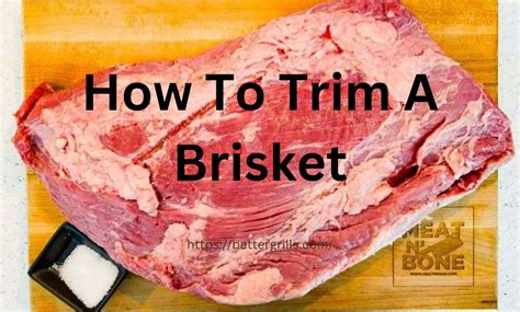 Trimming A Whole Beef Brisket | Better Grills