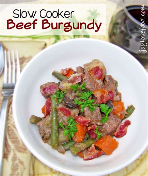 Slow Cooker Beef Burgundy - Joy Love Food