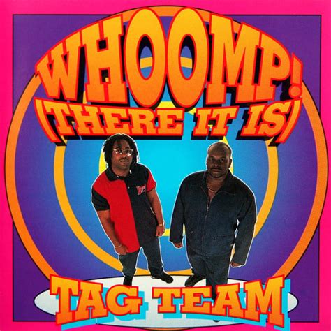 Tag Team - Whoomp! There It Is Lyrics and Tracklist | Genius