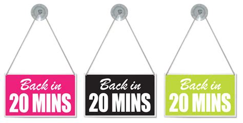 'BACK IN 20 MINS' MINUTES SHOP HANGING SIGN, WINDOW, DOOR - ANY COLOUR | eBay