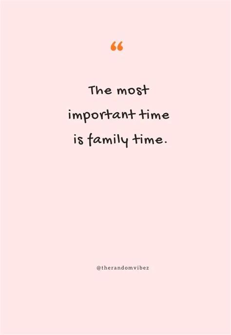 110 Family Time Quotes To Spend Quality Time With Your Loved Ones