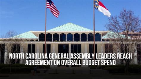 North Carolina General Assembly Leaders Reach Agreement on Overall Budget Spend — NC Political News