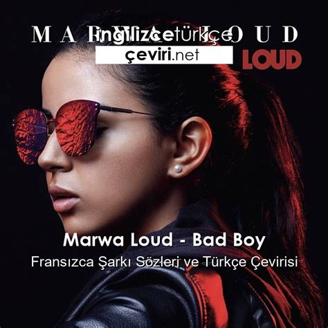 Marwa Loud – Bad Boy Fransızca Şarkı Sözleri ve Türkçe Çevirisi | Metin ...