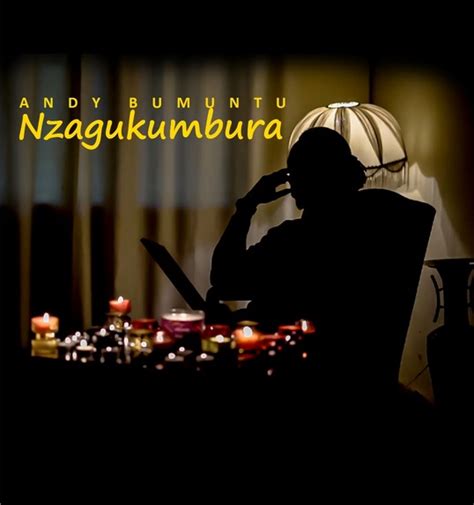 Andy Bumuntu - Nzagukumbura Lyrics | AfrikaLyrics