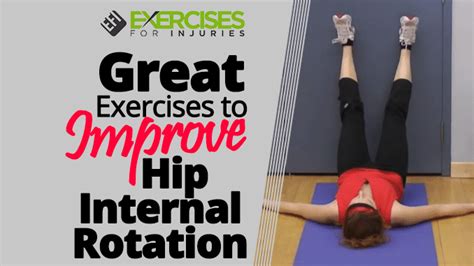 Improving hip internal rotation - Exercises For Injuries