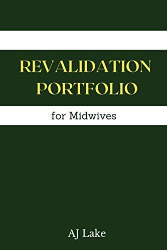 Revalidation Portfolio for Midwives: An essential tool for a successful ...