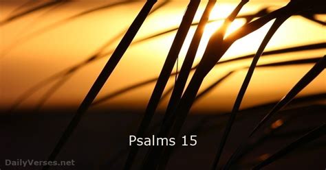 Psalm 15 - ESV - DailyVerses.net