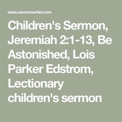 Children's Sermon, Jeremiah 2:1-13, Be Astonished, Lois Parker Edstrom, Lectionary children's ...