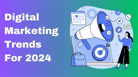 Digital Marketing Trends 2024: Stay Ahead with Key Insights