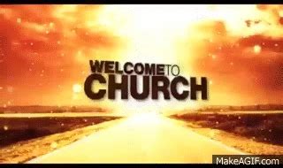 Welcome To Church Loop on Make a GIF