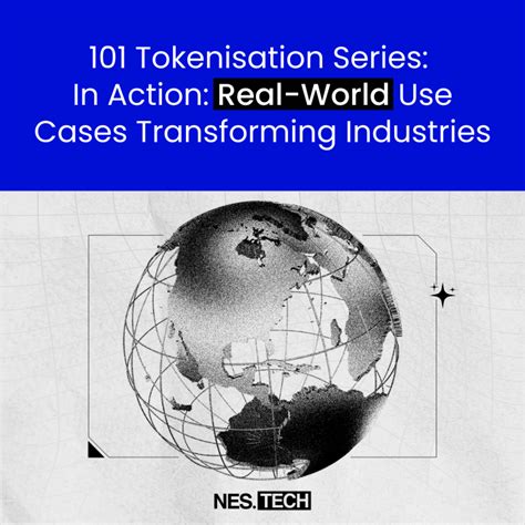 Top 6 Real-World Examples Transforming Industries in Tokenization