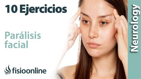 Qué Es La PARÁLISIS FACIAL? Y VÍDEO Con EJERCICIOS FisioStar | vlr.eng.br