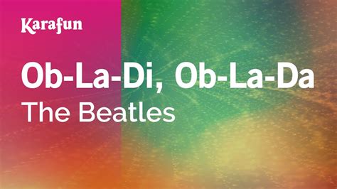 Ob-La-Di, Ob-La-Da - The Beatles | Karaoke Version | KaraFun Chords ...