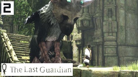 The Last Guardian Gameplay Part 2 - BUILDING THE BOND! - Lets Play ...