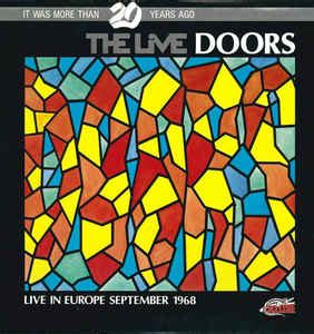 The Doors - The Live Doors - Live In Europe September 1968 (1988, Blue, Vinyl) | Discogs