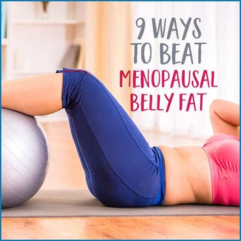 9 Ways To Beat Menopausal Belly Fat