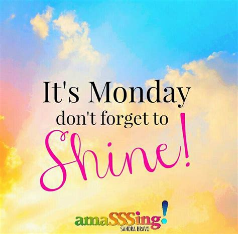 It´s Monday don´t forget to Shine . women empowerment, motivation | Happy monday quotes, Monday ...