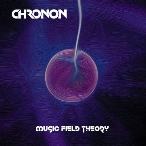 Chronon | Ya se encuentra online "Music Field Theory", su disco debut