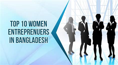 Top 10 Women Entrepreneurs in Bangladesh - Business Inspection BD