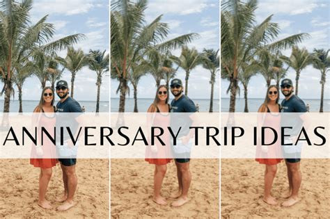 25 Romantic Anniversary Trip Ideas For Every Couple - Ivory Elm