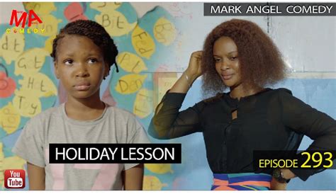 Watch And Download [Comedy] Mark Angel Comedy - Holiday Lesson ⋆ ShootOut Now