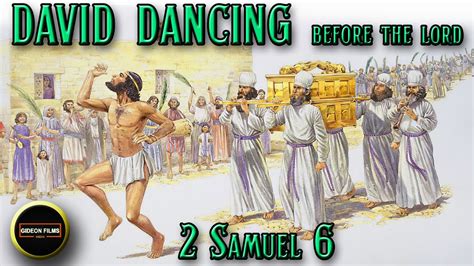 David Dancing before the Lord | Ark Brought to Jerusalem | 2 Samuel 6 | Michal daughter of Saul ...