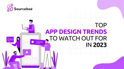 Top App Design Trends to Watch Out For in 2023 – SourceBae