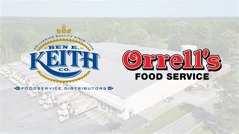 Ben E. Keith Foods Announces Acquisition of Orrell’s Food Service | Ben E. Keith - Food Product ...