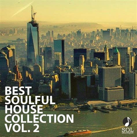 Best Soulful House Collection, Vol. 2 (Best 25 Songs Smooth Deep Soulful House Mix Playlist ...