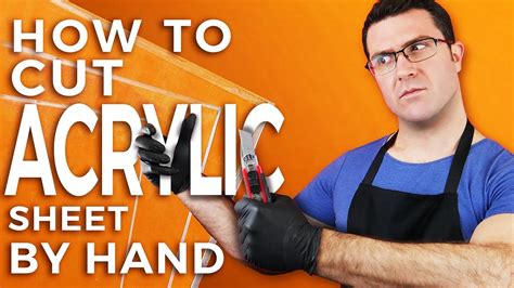 How To Cut Acrylic Sheet By Hand - YouTube