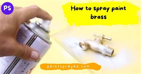 How to spray paint brass - Paint Sprayed